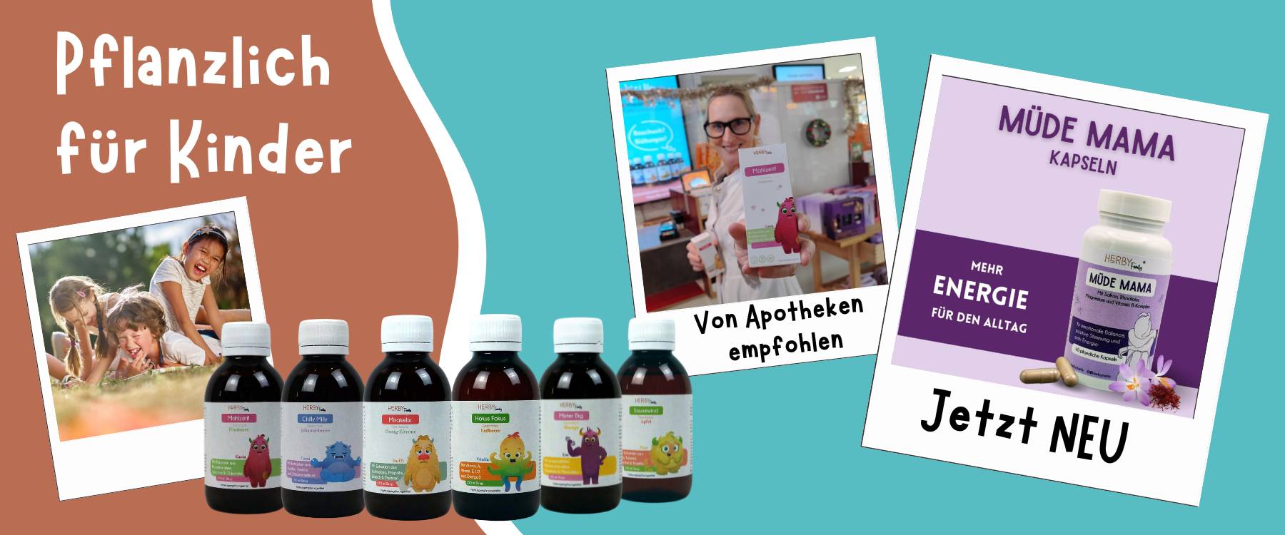 3 Polaroidbilder, mit Kindern, mit Apothekerin, mit Dose für Müde mamas, im Vordergrund stehen 6 Flaschen mit Sirup. Titel Pflanzlich für Kinder